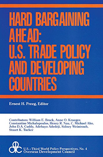 Beispielbild fr Hard Bargaining Ahead: U.S. Trade Policy and Developing Countries (U.S.Third World Policy Perspectives Series) zum Verkauf von Wonder Book