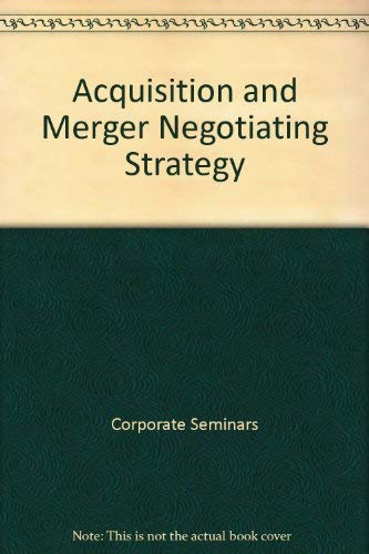 Imagen de archivo de Acquisition and Merger Negotiating Strategy a la venta por Ann Becker
