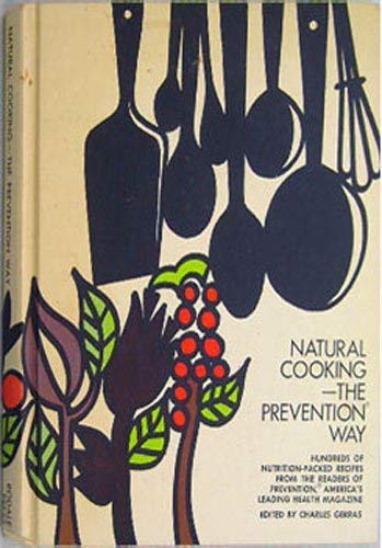 Imagen de archivo de Natural Cooking - The Prevention Way a la venta por Persephone's Books