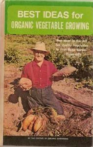 Stock image for Best Ideas for Organic Vegetable Growing for sale by Better World Books: West