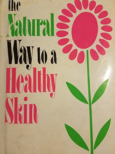 Stock image for The Natural Way to a Healthy Skin for sale by Mountain Books