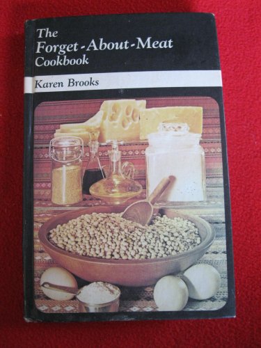 Imagen de archivo de The Forget-About-Meat Cookbook. a la venta por Gulf Coast Books