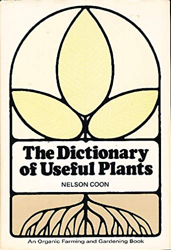 Stock image for The Dictionary of Useful Plants: An Organic Farming and Gardening Book for sale by Wonder Book