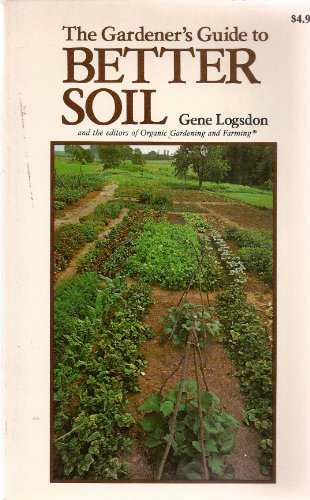 9780878571178: The Gardner's Guide to Better Soil