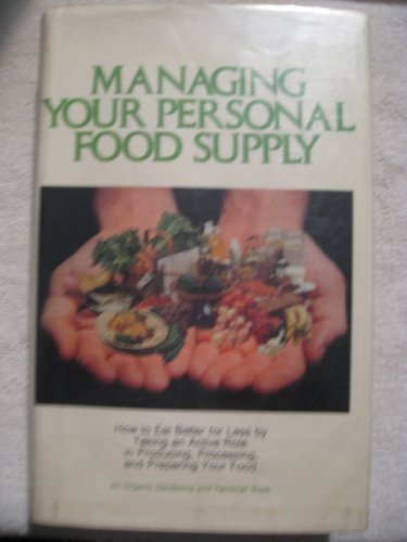 Imagen de archivo de Managing Your Personal Food Supply a la venta por Better World Books