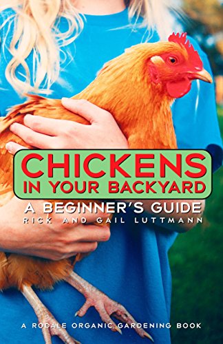 Stock image for Chickens In Your Backyard: A Beginner's Guide for sale by SecondSale