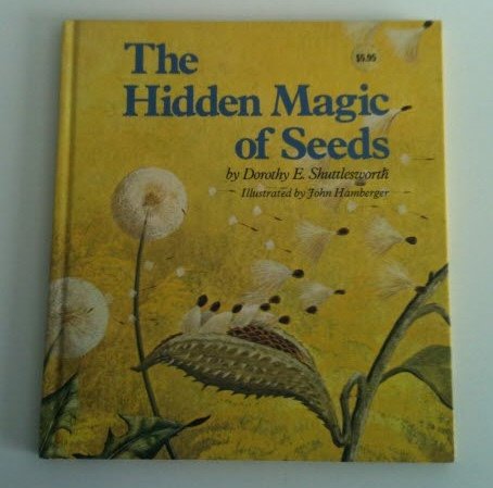 Stock image for The Hidden Magic of Seeds for sale by Gulf Coast Books