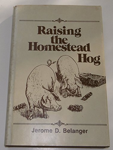Raising the Homestead Hog