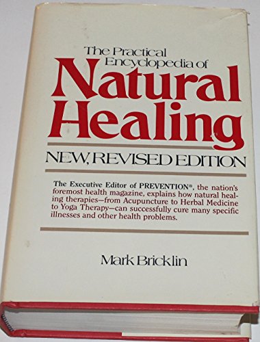 Imagen de archivo de The Practical Encyclopedia of Natural Healing a la venta por Top Notch Books