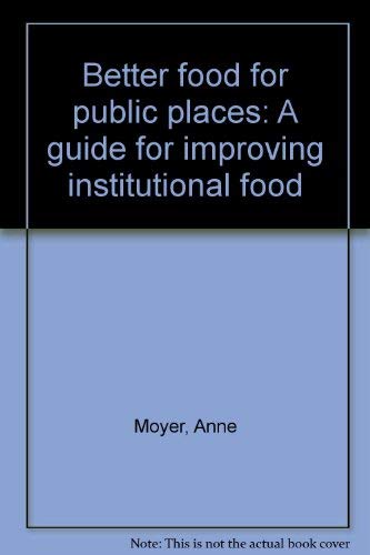 BETTER FOOD FOR PUBLIC PLACES