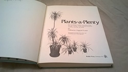 Stock image for Plants-a-Plenty: How to Multiply Outdoor and Indoor Plants Through Cuttings, Crown and Root Divisions, Grafting, Layering, and Seeds for sale by Wonder Book