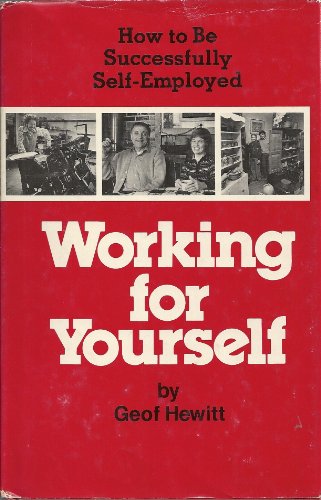 Stock image for Working for Yourself: How to be Successfully Self-employed for sale by POQUETTE'S BOOKS