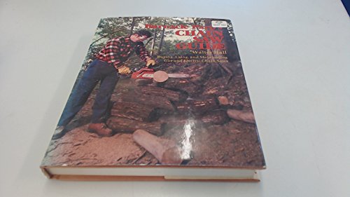 Imagen de archivo de Barnacle Parp's Chain Saw Guide: Buying, Using, and Maintaining Gas Electric Chain Saws a la venta por Books of the Smoky Mountains