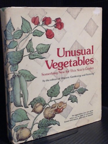 9780878572144: Unusual Vegetables: Something New for This Year's Garden