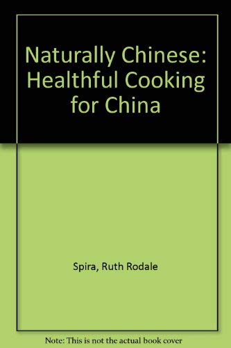 Stock image for Naturally Chinese: Healthful Cooking for China for sale by ThriftBooks-Atlanta