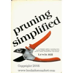 Beispielbild fr Pruning Simplified : A Complete Guide to Pruning Trees, Shrubs, Bushes, Hedges, Vines, Flowers, Garden Plants, Houseplants and Bonsai zum Verkauf von Better World Books