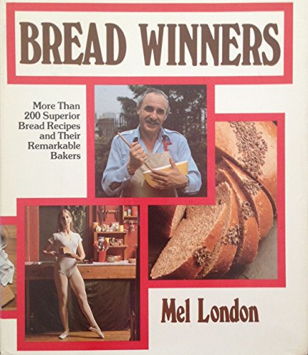 Beispielbild fr Bread Winners: More Than 200 Superior Bread Recipes and Their Remarkable Bakers zum Verkauf von ThriftBooks-Atlanta