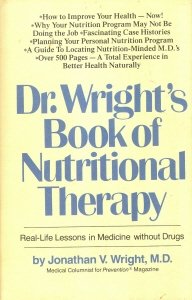 Stock image for Dr. Wright's Book of Nutritional Therapy: Real-Life Lessons in Medicine Without Drugs for sale by ZBK Books