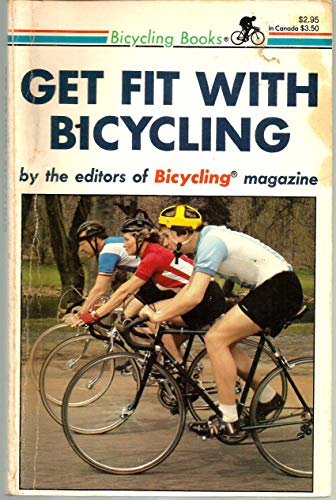 Beispielbild fr Get fit with bicycling (Bicycling books) zum Verkauf von Wonder Book