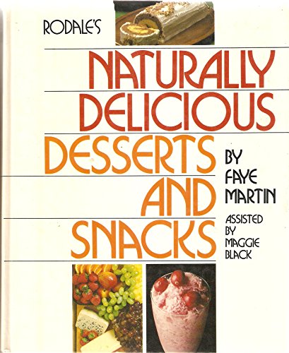 Stock image for Rodales's Naturally Delicious Desserts and Snacks for sale by Good Reading Secondhand Books