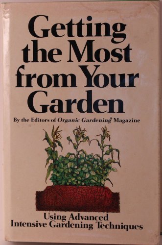 Stock image for Getting the Most from Your Garden for sale by Better World Books