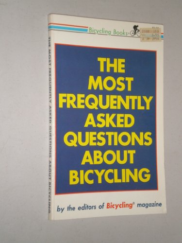 Beispielbild fr The Most frequently asked questions about bicycling (Bicycling books) zum Verkauf von Wonder Book