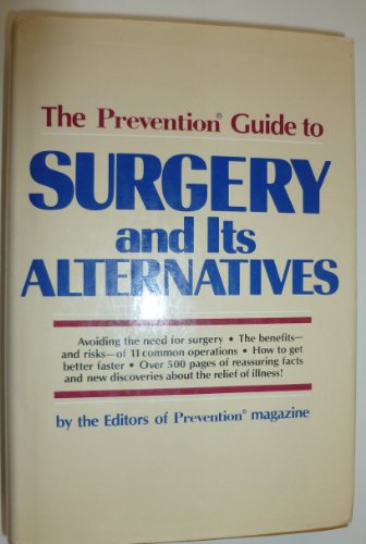 Stock image for The Prevention Guide to Surgery and Its Alternatives for sale by Callaghan Books South