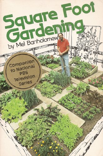 9780878573400: Square Foot Gardening: A New Way to Garden in Less Space With Less Work