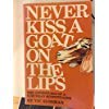 9780878573479: Never Kiss a Goat on the Lips