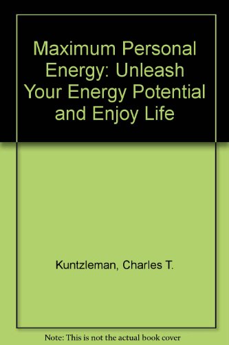 Imagen de archivo de Maximum personal energy: Unleash your energy potential and enjoy life a la venta por SecondSale