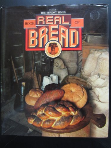 Stock image for The Sunday Times Book of Real Bread for sale by SecondSale