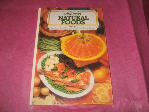 Stock image for Low-cost natural foods (Rodale's high health cookbook series) for sale by Irish Booksellers