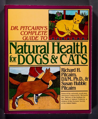Stock image for Dr. Pitcairn's Complete Guide to Natural Health for Dogs & Cats for sale by Gil's Book Loft