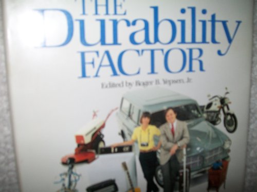 Stock image for The Durability factor: A guide to finding long-lasting cars, housing, clothing, appliances, tools, and toys for sale by St Vincent de Paul of Lane County