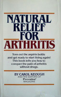 Beispielbild fr Natural Relief for Arthritis zum Verkauf von Wonder Book