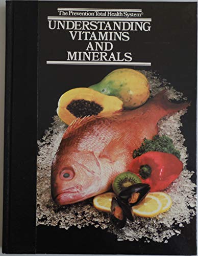 Stock image for Understanding Vitamins and Minerals (Prevention Total Health System) for sale by SecondSale