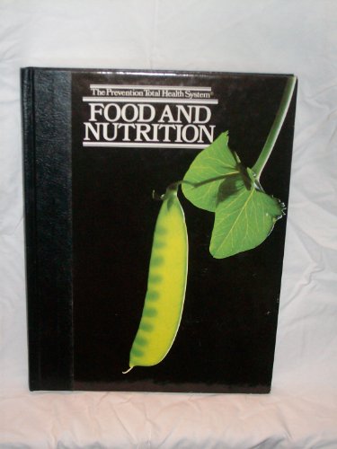 Imagen de archivo de Food and Nutrition (Prevention Total Health System Ser.) a la venta por Thomas F. Pesce'