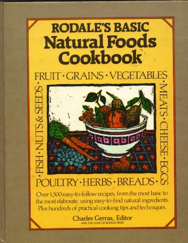 Stock image for Rodale's Basic Natural Foods Cookbook for sale by Books of the Smoky Mountains