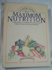 Beispielbild fr Gardening for Maximum Nutrition zum Verkauf von Better World Books