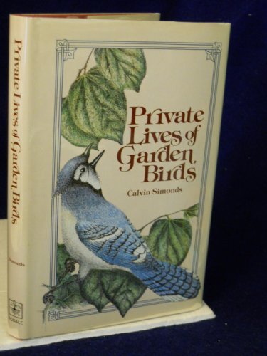 Beispielbild fr Private Lives of Garden Birds zum Verkauf von Wonder Book