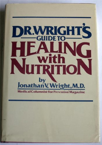 Beispielbild fr Dr. Wright's Guide to Healing with Nutrition zum Verkauf von Better World Books: West