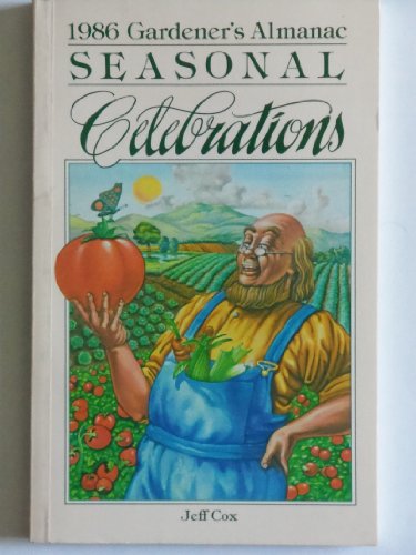 Beispielbild fr 1986 Gardener's Almanac: Seasonal Celebrations zum Verkauf von Wonder Book