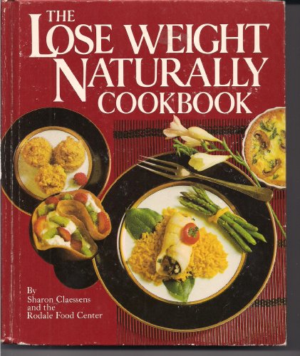 Beispielbild fr The Lose Weight Naturally Cookbook zum Verkauf von Better World Books: West