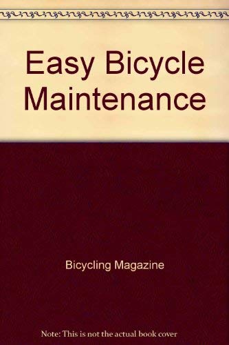 Beispielbild fr Easy Bicycle Maintenance zum Verkauf von Better World Books