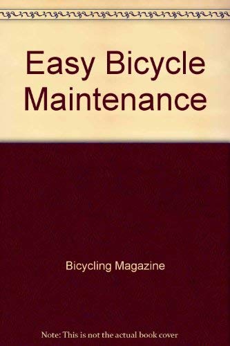 Stock image for Easy Bicycle Maintenance for sale by Better World Books