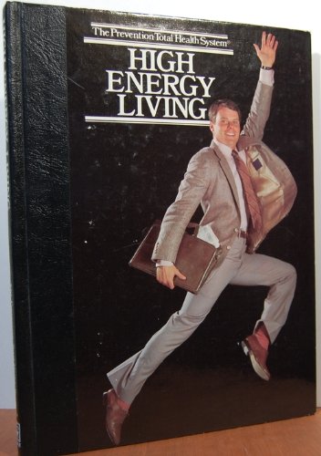 Beispielbild fr High Energy Living (Prevention Total Health System) zum Verkauf von Redux Books