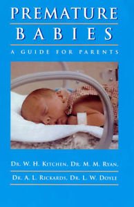 Beispielbild fr Premature Babies: A Guide for Parents [Apr 01, 1985] Ryan, M. M.; Rickards, A. zum Verkauf von Sperry Books