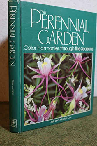 9780878575732: The perennial garden: Color harmonies through the seasons