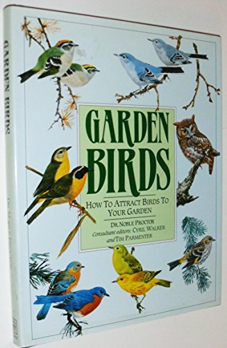 Stock image for Garden Birds: How to Attract Birds to Your Garden for sale by Once Upon A Time Books