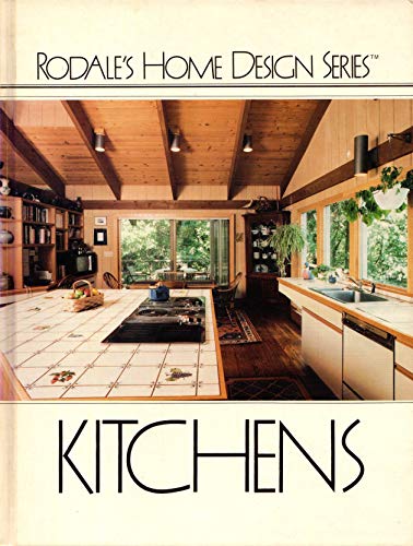 Stock image for Kitchens (Rodale's Home Design Series) for sale by Wonder Book